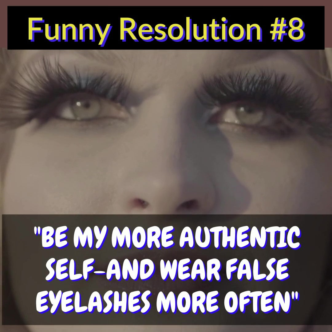 Experts Say Resolution Fade About Now- FINALE Funny Resolution #10