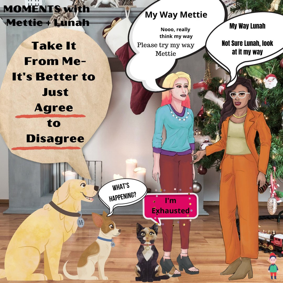 Mettalusso Moments with Mettie and Lunah coping tip is to agree to not agree
