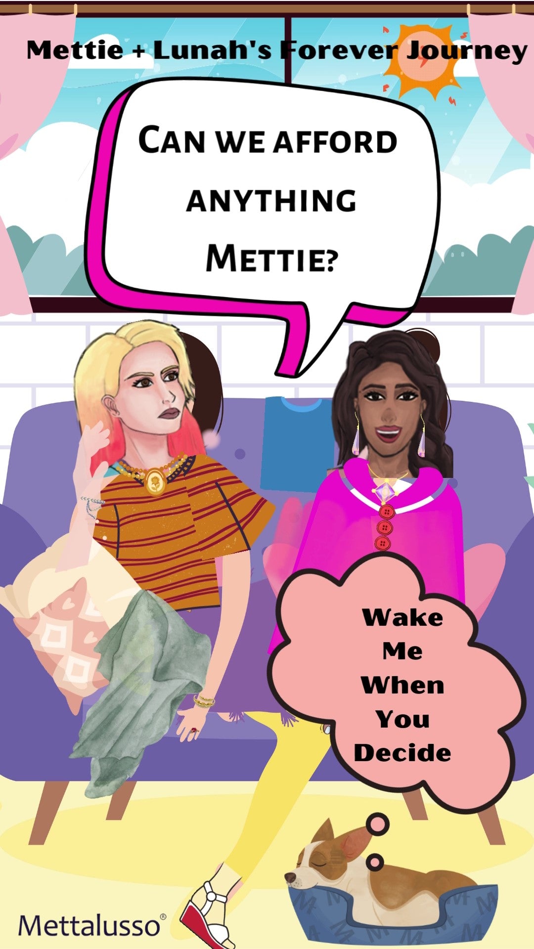 New episode Mettie + Lunah's Forever Journey by Mettalusso they want to know if they can afford shopping this year
