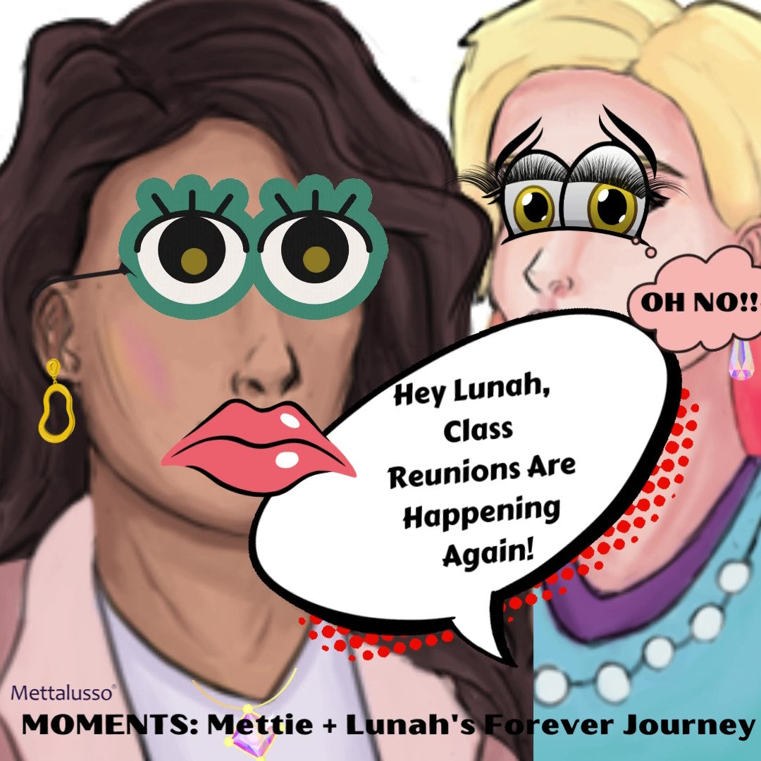 Mettie + Lunah's Forever journey and Going To Reunions Episode