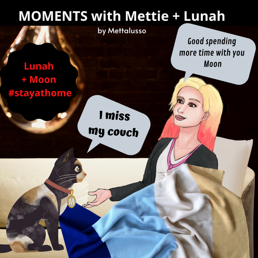 MOMENTS with Mettie + Lunah. Lunah with Moon her cat during stay at home