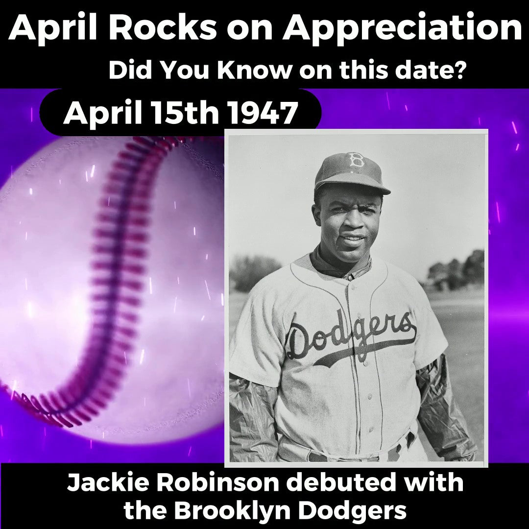 April Rocks on Appreciation- Jackie Robinson Debuts!