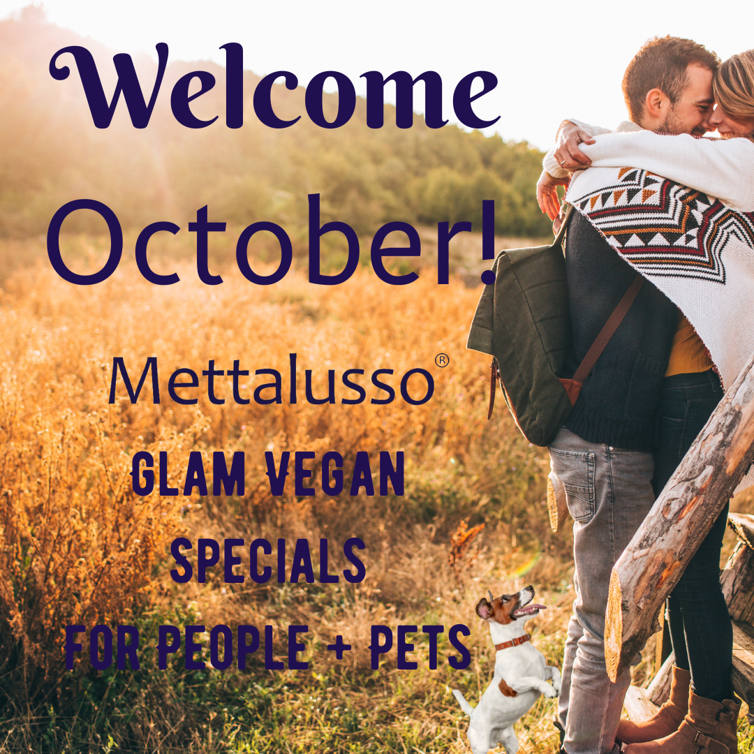 Mettalusso vegan product specials in October for people and pets with makeup skincare and pet grooming collections